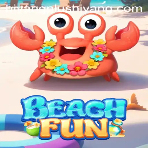BeachFun: Dive into the Ultimate Seaside Adventure with HiyangPlus Flair